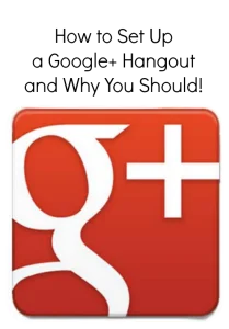 How to Set Up a Google+ Hangout and Why You Should