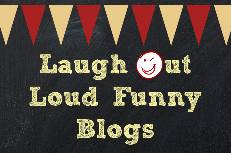 Laugh Out Loud Funny Blogs