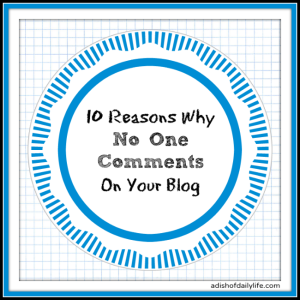 10 Reasons Why No One Comments On Your Blog