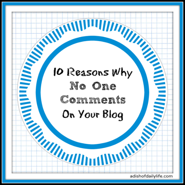 10 Reasons Why No One Comments on Your Blog