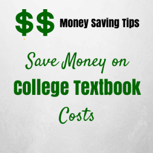 Money Saving Tips: Save Money on College Textbook Costs