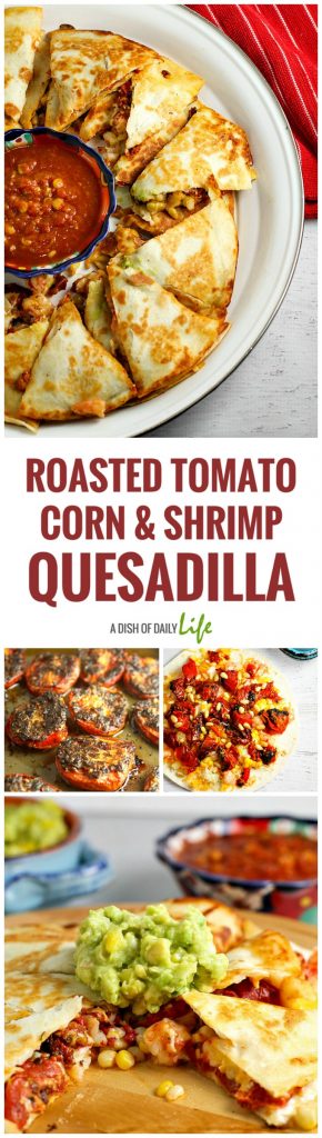 Roasted Tomato, Corn, and Shrimp Quesadillas are a great appetizer for Mexican night, any party or gathering, and of course Cinco de Mayo. Guaranteed rave reviews!