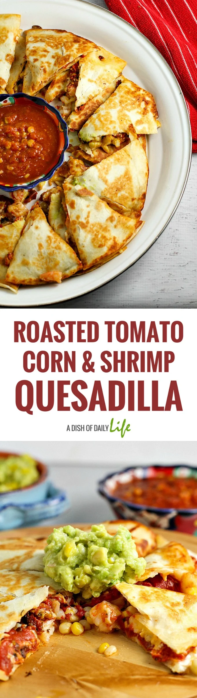 Roasted Tomato, Corn, and Shrimp Quesadillas are a great appetizer for Mexican night, any party or gathering, and of course Cinco de Mayo. Guaranteed rave reviews!