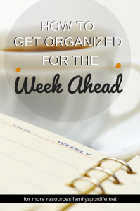 Getting-Organized-for-the-Week-Ahead-650