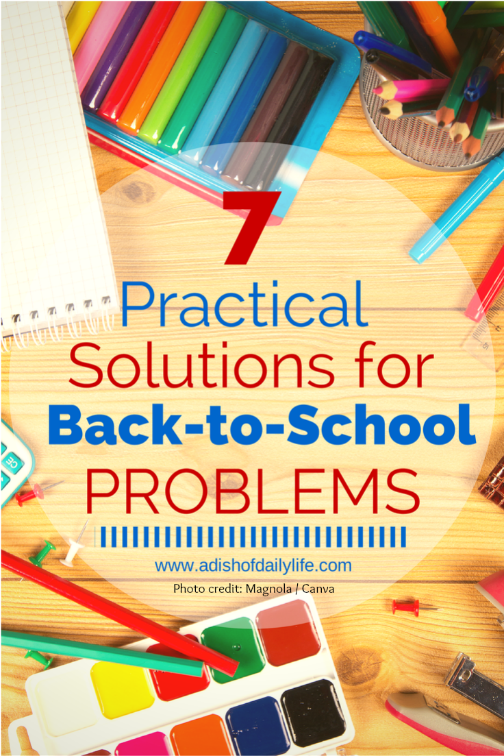 7 Practical Solutions for Back to School Problems