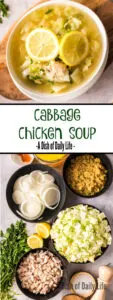 Collage of images for Pinterest for Cabbage Chicken Soup. Top image is of soup in bowl with lemon slices. bottom image is of all ingredients laid out on counter.