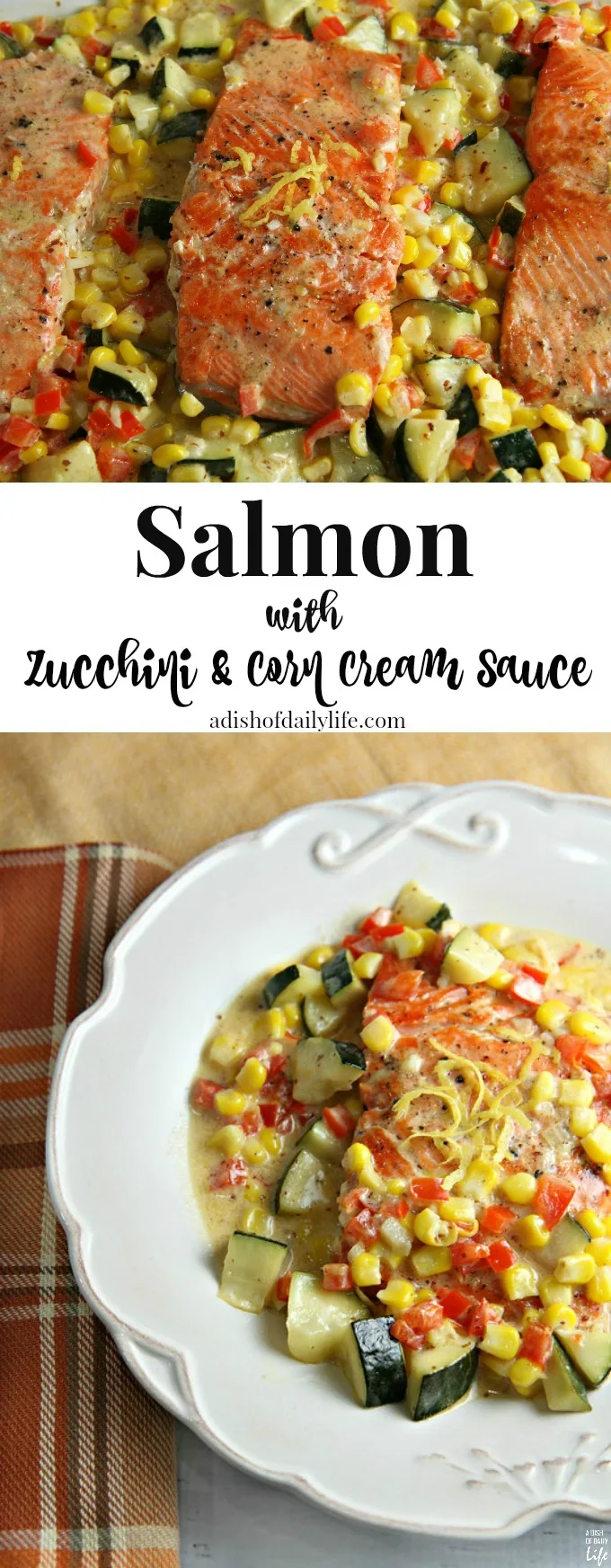 This delicious salmon recipe, finished with a zucchini and corn cream sauce, is easy enough for a weeknight dinner and elegant enough for a special occasion! 30 minute meal. 