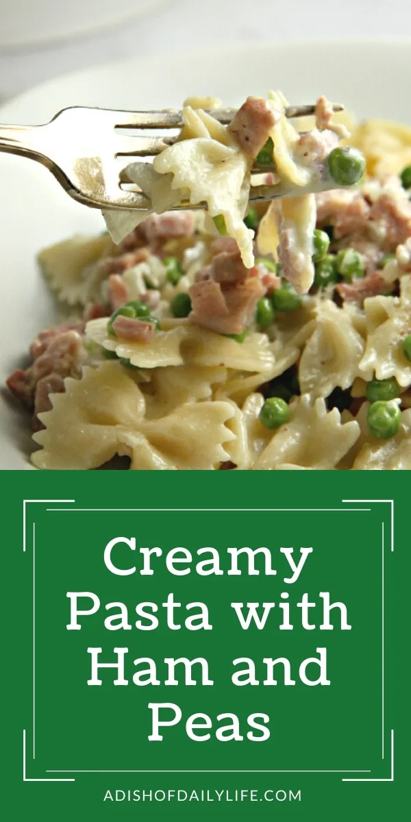 Creamy Pasta with ham and peas...an easy weeknight dinner and great way to use leftover ham!