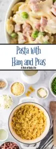 Collage of images for Pinterest of Pasta with Ham and Peas