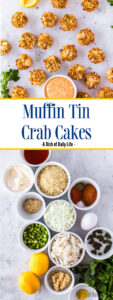 Collage of images for Pinterest of Muffin Tin Crab Cakes. Top image is of crab cakes laid out on the counter with a bowl of sauce. Bottom image is of all ingredients laid out on the counter.