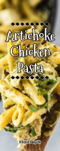 Odd sized single image for Pinterest of Artichoke Chicken Pasta