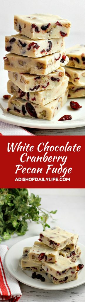 Easy to make White Chocolate Cranberry Pecan Fudge, with a hint of holiday spices, perfect for holiday entertaining and gift-giving!