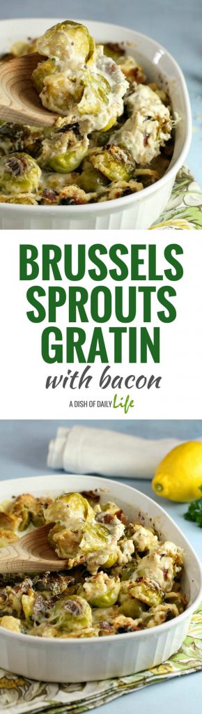 Brussels Sprouts Gratin with bacon...roasted brussels sprouts are paired with a rich cheesy cream sauce, perfect for any holiday occasion! Side dishes | Easter | Thanksgiving | Christmas | Holiday side dishes