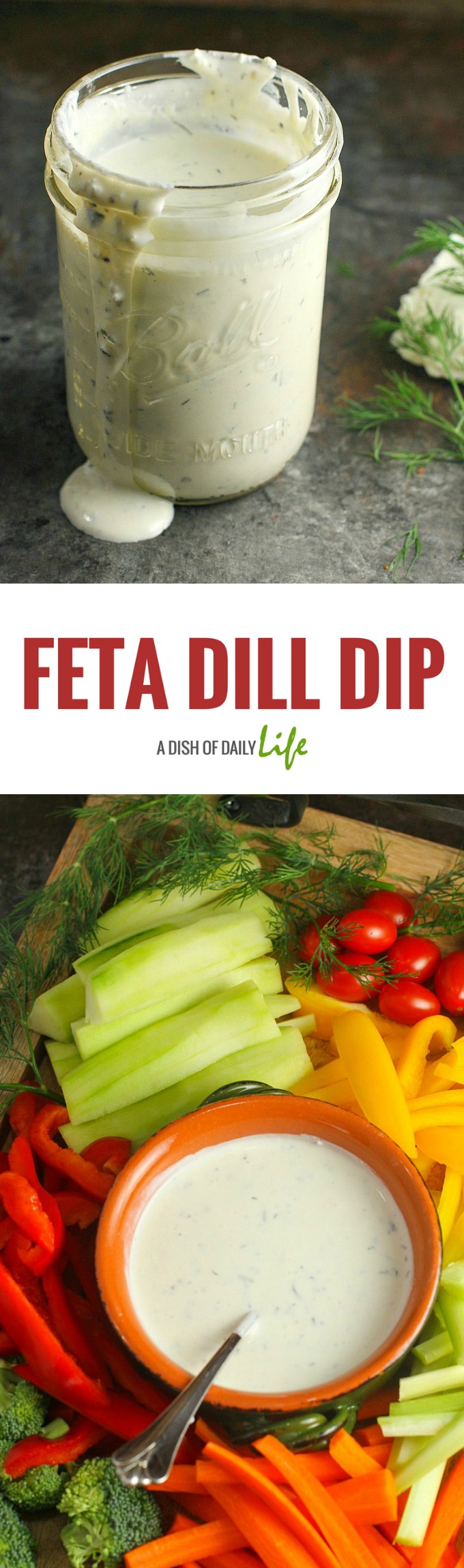 This homemade Feta Dill Dip is a perfect addition to a Crudité platter for any party — and works great as a salad dressing as well! #Appetizer | #Dip | #Feta | #Dill | #SaladDressing