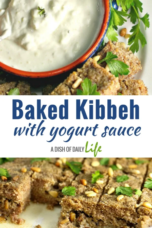 Baked Kibbeh with Yogurt Sauce...a Middle Eastern favorite! #Arabic #MiddleEastern #familyrecipes #lamb #appetizer #maindish #kibbe #kibbi