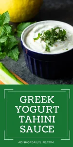 Greek Yogurt Tahini Sauce...easy healthy appetizer or snack