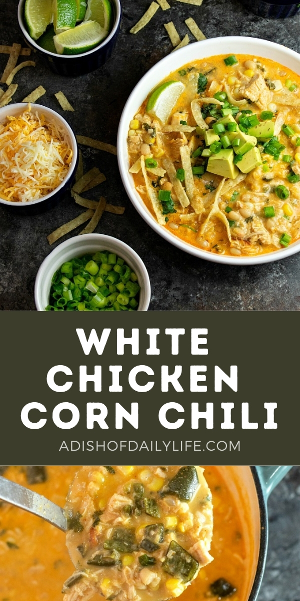 White Chicken Corn Chili - A Dish of Daily Life