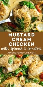 Mustard Cream Chicken with Spinach and Tomatoes