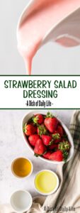 Collage of images for Pinterest of Strawberry Salad Dressing